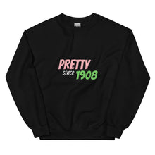 Pretty Since 1908 Sweatshirt