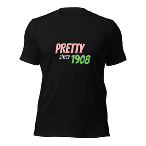 Pretty Since 1908 T-Shirt