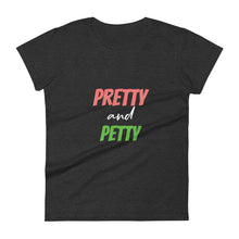 Pretty & Petty Fitted T-Shirt