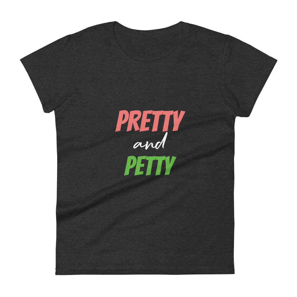 Pretty & Petty Fitted T-Shirt