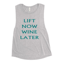 Lift Now Wine Later Ladies’ Muscle Tank