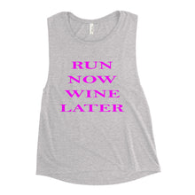 Run Now Wine Later Ladies’ Muscle Tank