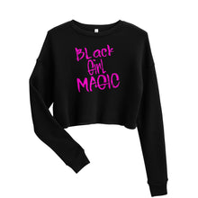 Black Girl Magic Custom Crop Sweatshirt