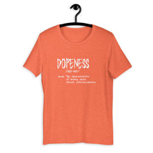 Dopeness Custom Short-Sleeve Unisex T-Shirt