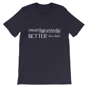 Stronger & Better Unisex Short Sleeve T-Shirt