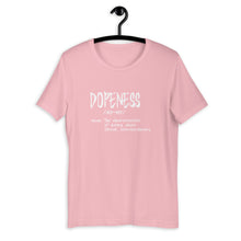 Dopeness Custom Short-Sleeve Unisex T-Shirt