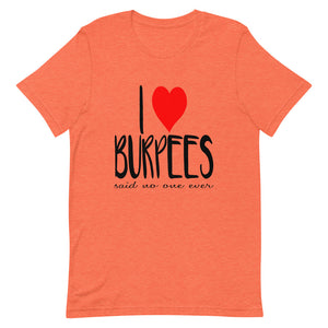 I Love Burpees Short-Sleeve T-Shirt